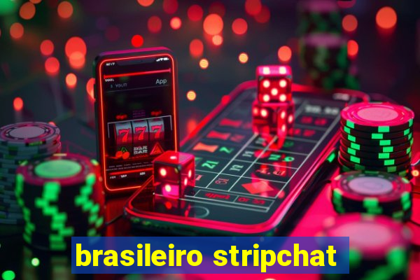 brasileiro stripchat